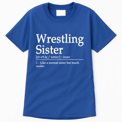 Wrestling Sister Definition Wrestle Sister Wrestling Great Gift Tall T-Shirt