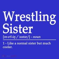Wrestling Sister Definition Wrestle Sister Wrestling Great Gift Baby Bodysuit