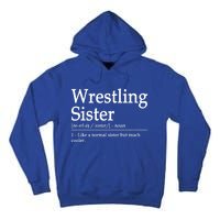 Wrestling Sister Definition Wrestle Sister Wrestling Great Gift Tall Hoodie