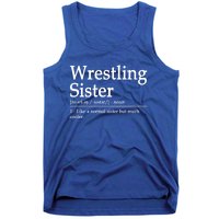 Wrestling Sister Definition Wrestle Sister Wrestling Great Gift Tank Top