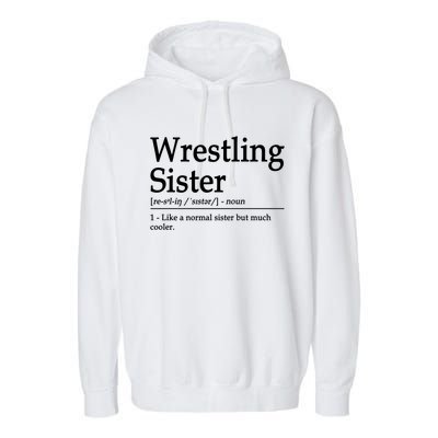 Wrestling Sister Definition Wrestle Sister Wrestling Great Gift Garment-Dyed Fleece Hoodie