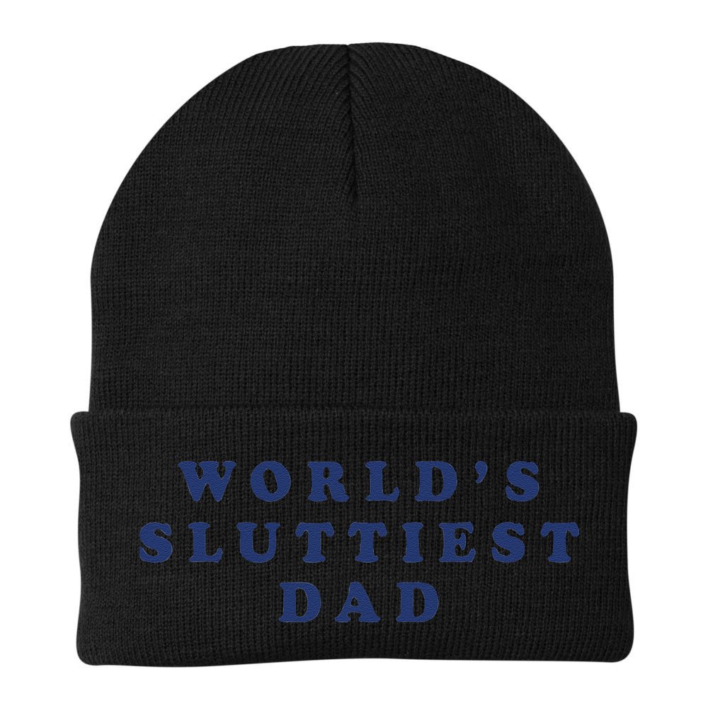 Worlds Sluttiest Dad Funny Fathers Day For Daddy Father Dad Gift Beanie
