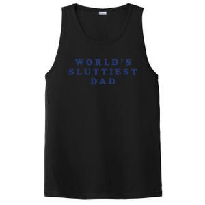 Worlds Sluttiest Dad Funny Fathers Day For Daddy Father Dad Gift PosiCharge Competitor Tank