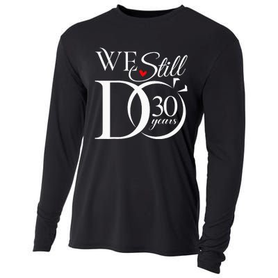 We Still Do 30 Years Funny Couple 30th Wedding Anniversary Cooling Performance Long Sleeve Crew