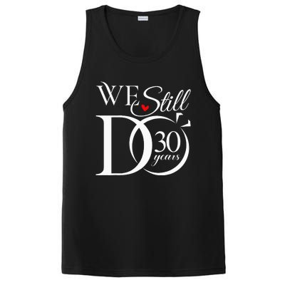 We Still Do 30 Years Funny Couple 30th Wedding Anniversary PosiCharge Competitor Tank