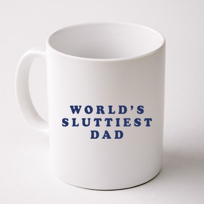 World's Sluttiest Dad Mug