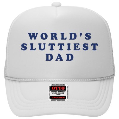 World's Sluttiest Dad Trucker Hat