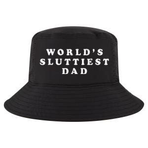 Worlds Sluttiest Dad Funny For Daddy Cool Comfort Performance Bucket Hat