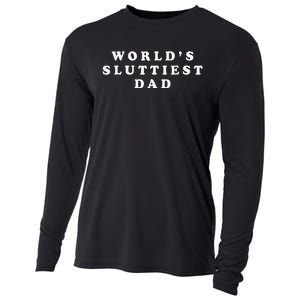 Worlds Sluttiest Dad Funny For Daddy Cooling Performance Long Sleeve Crew