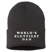 Worlds Sluttiest Dad Funny For Daddy Sustainable Knit Beanie