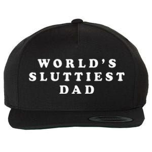 Worlds Sluttiest Dad Funny For Daddy Wool Snapback Cap