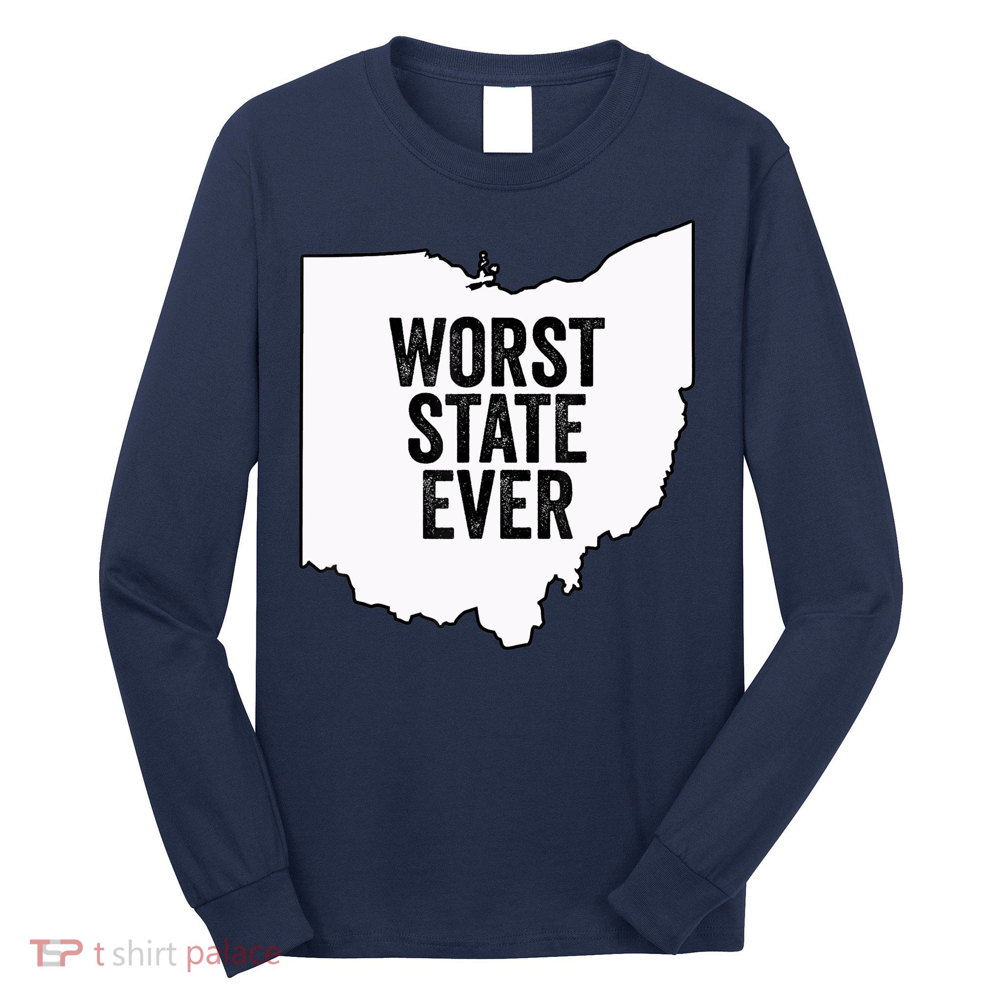Worst State Ever, Ohio Sucks Gift Long Sleeve Shirt