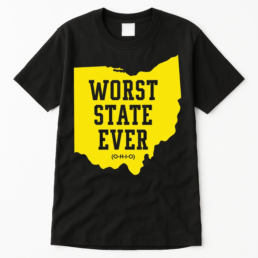 Worst State Ever Ohio Tall T-Shirt