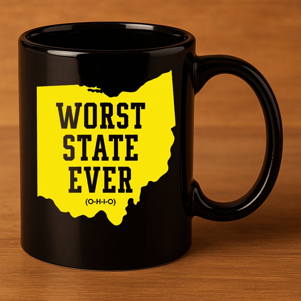 Worst State Ever Ohio 11oz C Handle Ceramic Mug