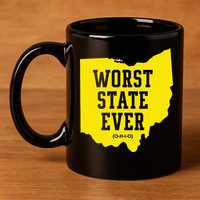 Worst State Ever Ohio 11oz C Handle Ceramic Mug