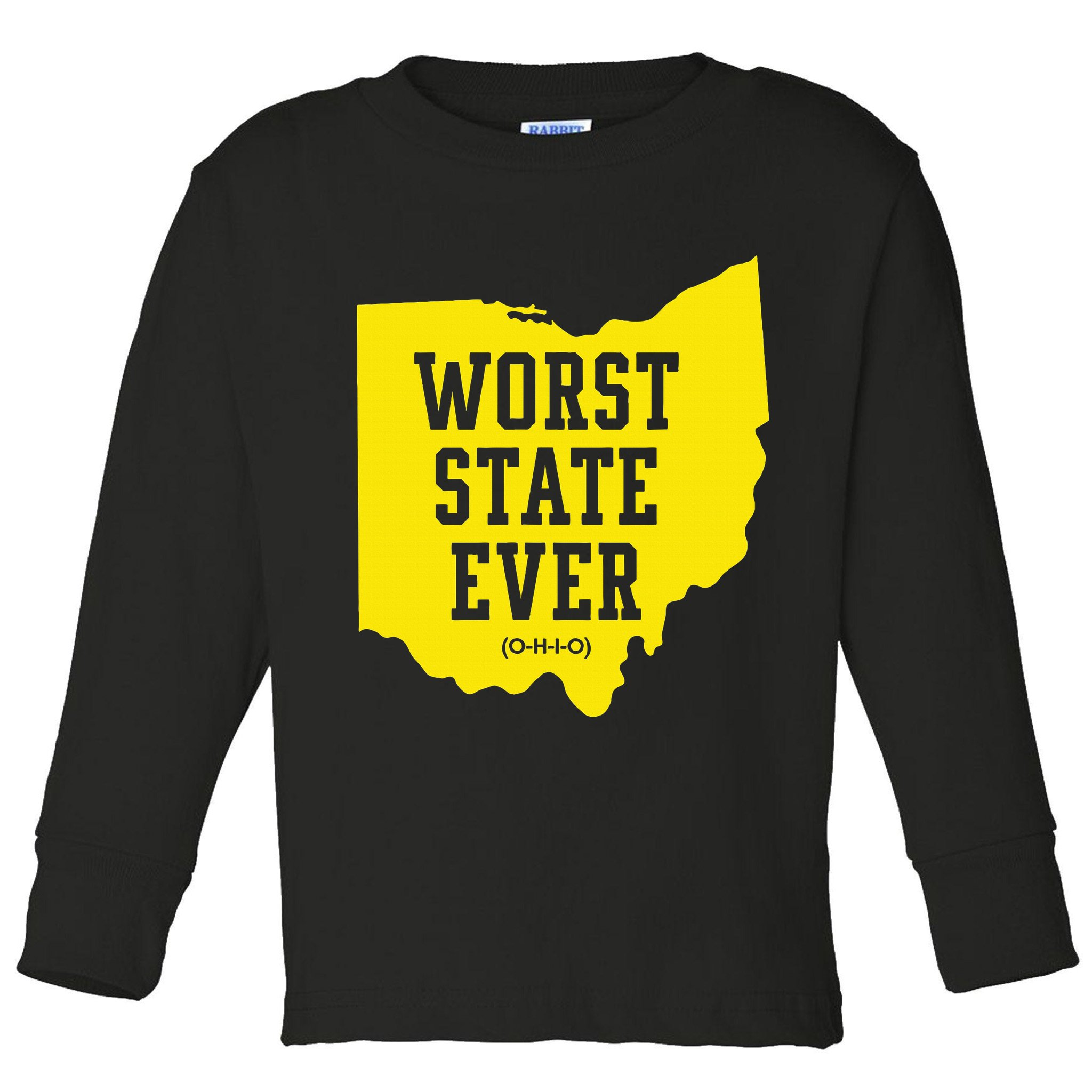 Worst State Ever Ohio Toddler Long Sleeve Shirt