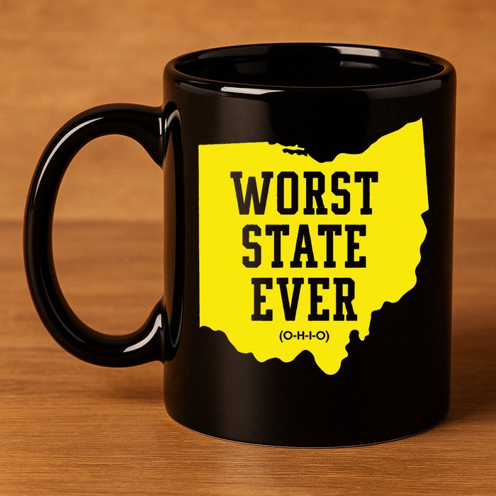 Worst State Ever Ohio 11oz C Handle Ceramic Mug