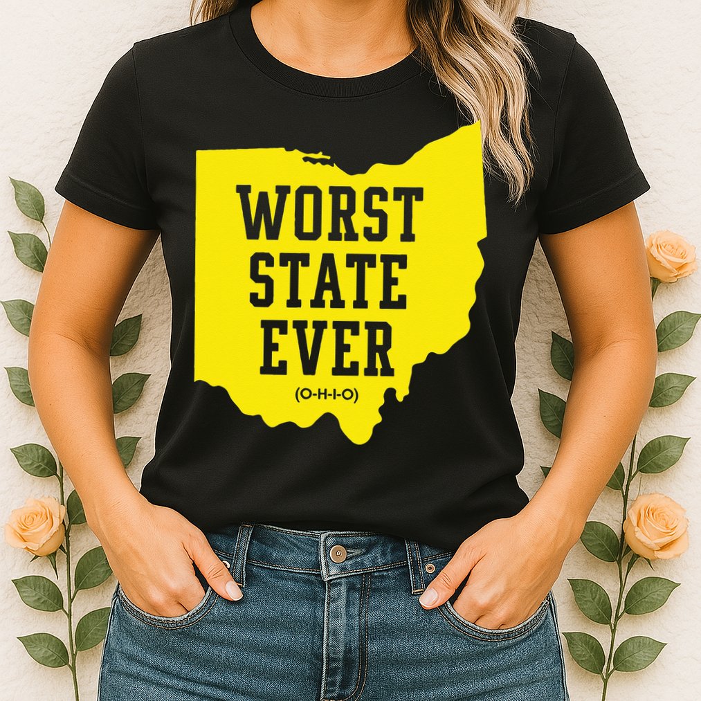 Worst State Ever Ohio Womens T-Shirt