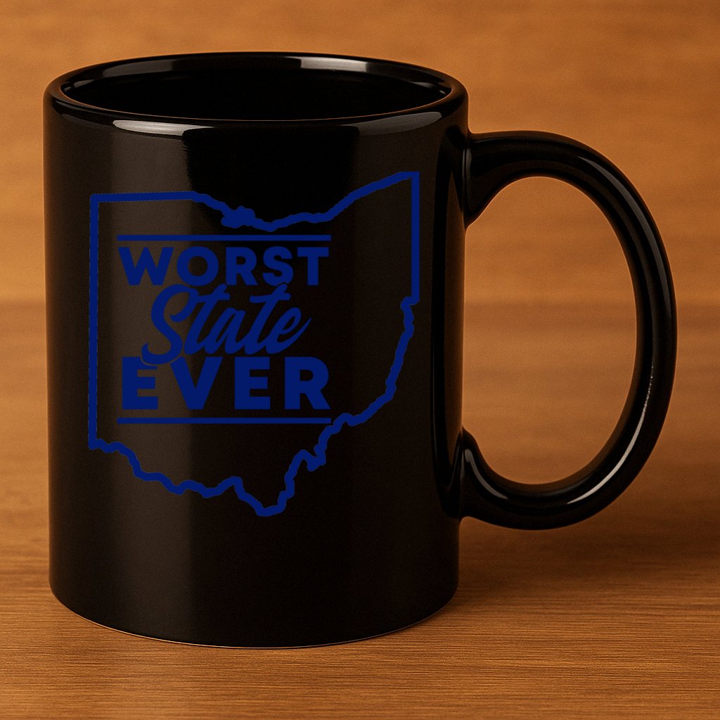 Worst State Ever Ohio Funny Gift 11oz C Handle Ceramic Mug