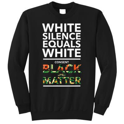 White Silence Equals White Consent Racial Equality Sweatshirt