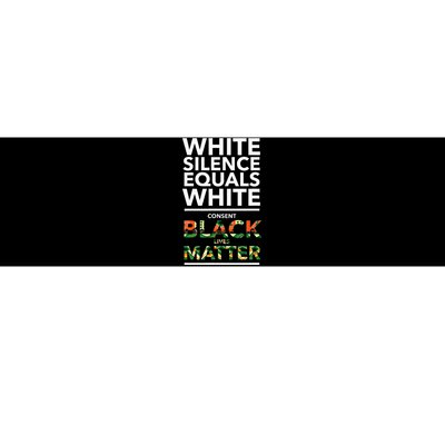 White Silence Equals White Consent Racial Equality Bumper Sticker