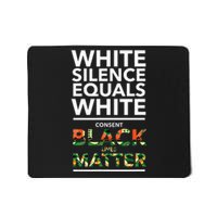 White Silence Equals White Consent Racial Equality Mousepad