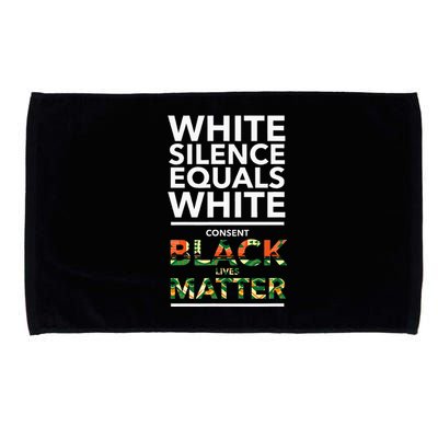 White Silence Equals White Consent Racial Equality Microfiber Hand Towel