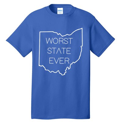 Worst State Ever Cute Gift Tall T-Shirt