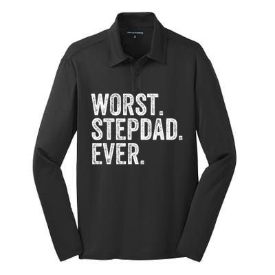 Worst Stepdad Ever Funny Dad Joke FatherS Day Cute Gift Silk Touch Performance Long Sleeve Polo