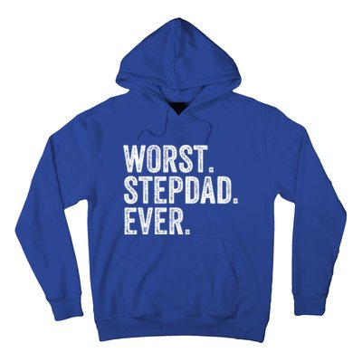 Worst Stepdad Ever Funny Dad Joke FatherS Day Cute Gift Hoodie