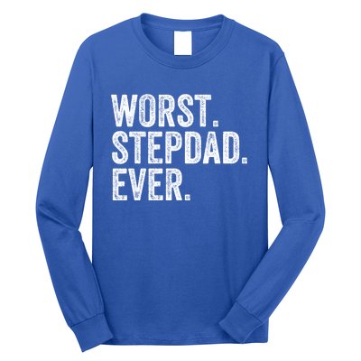 Worst Stepdad Ever Funny Dad Joke FatherS Day Cute Gift Long Sleeve Shirt