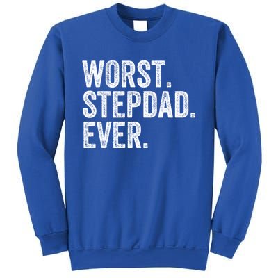 Worst Stepdad Ever Funny Dad Joke FatherS Day Cute Gift Sweatshirt