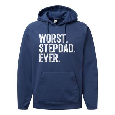 Worst Stepdad Ever Funny Dad Joke FatherS Day Cute Gift Performance Fleece Hoodie