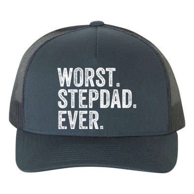 Worst Stepdad Ever Funny Dad Joke FatherS Day Cute Gift Yupoong Adult 5-Panel Trucker Hat