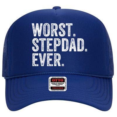 Worst Stepdad Ever Funny Dad Joke FatherS Day Cute Gift High Crown Mesh Back Trucker Hat