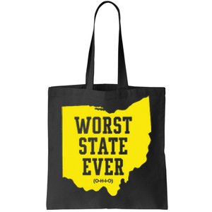 Worst State Ever Ohio Tote Bag