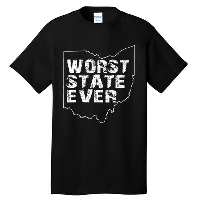 Worst State Ever Ohio Tall T-Shirt