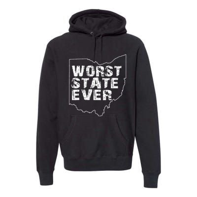 Worst State Ever Ohio Premium Hoodie