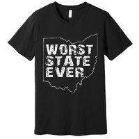 Worst State Ever Ohio Premium T-Shirt