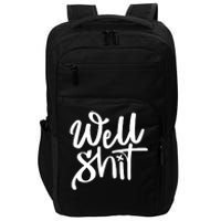 Well Shit Funny Meme Impact Tech Backpack