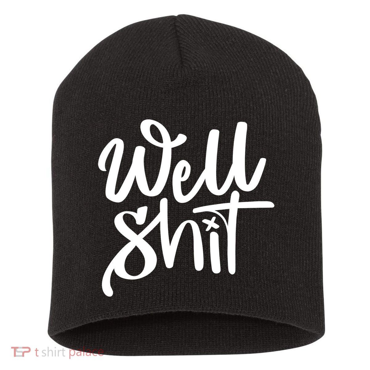 Well Shit Funny Meme Short Acrylic Beanie