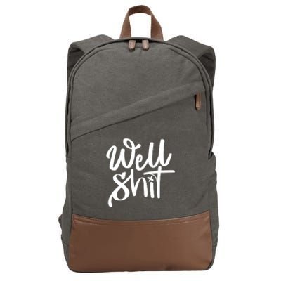 Well Shit Funny Meme Cotton Canvas Backpack