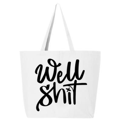 Well Shit Funny Meme 25L Jumbo Tote