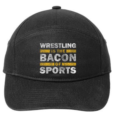 Wrestling Saying Funny Wrestling Is The Bacon Of Sports 7-Panel Snapback Hat
