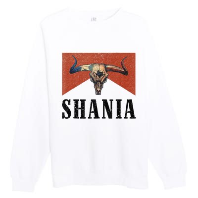 Western Shania First Name Punchy Cowboy Cowgirl Rodeo Style Premium Crewneck Sweatshirt