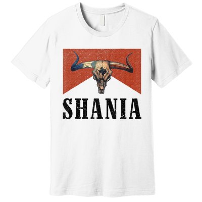 Western Shania First Name Punchy Cowboy Cowgirl Rodeo Style Premium T-Shirt