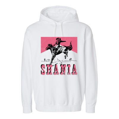 Western Shania First Name Punchy Cowboy Cowgirl Rodeo Style Garment-Dyed Fleece Hoodie