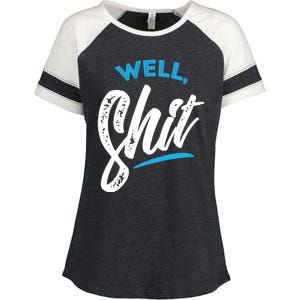 Well, Shit funny novelty Enza Ladies Jersey Colorblock Tee