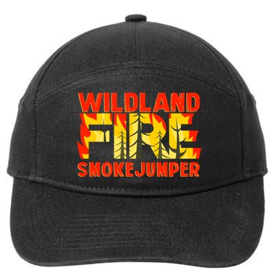 Wildland Smokejumper Fire Rescue Departt Firefighters Meaningful Gift 7-Panel Snapback Hat