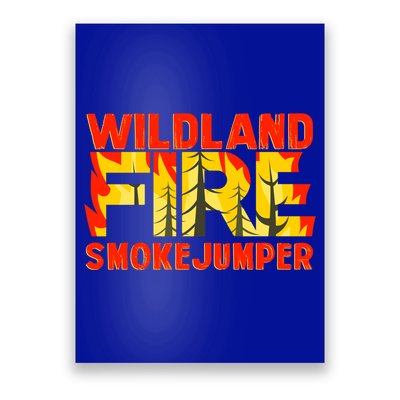 Wildland Smokejumper Fire Rescue Departt Firefighters Meaningful Gift Poster